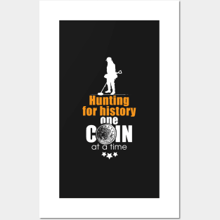 Hunting for history, metal detecting t-shirt & gift ideas Posters and Art